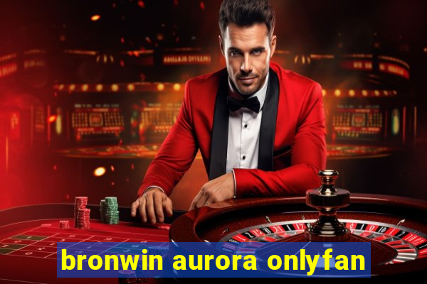 bronwin aurora onlyfan